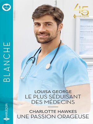 cover image of Le plus séduisant des médecins--Une passion orageuse